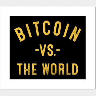 Bitcoin Vs The World Posters and Art